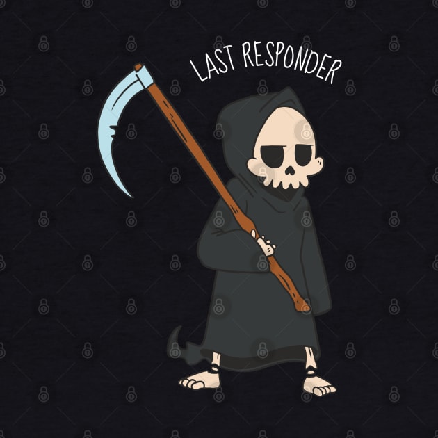 Last Responder Dark Humor by origato